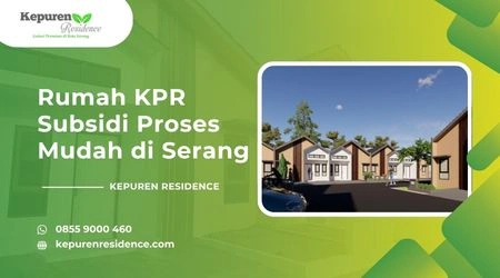 Rumah KPR subsidi proses mudah di Serang