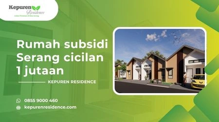 Rumah subsidi Serang cicilan 1 jutaan