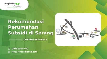 Rekomendasi Perumahan Subsidi di Serang