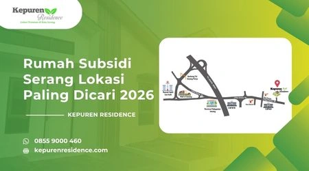 Rumah Subsidi Serang Lokasi Paling Dicari 2026